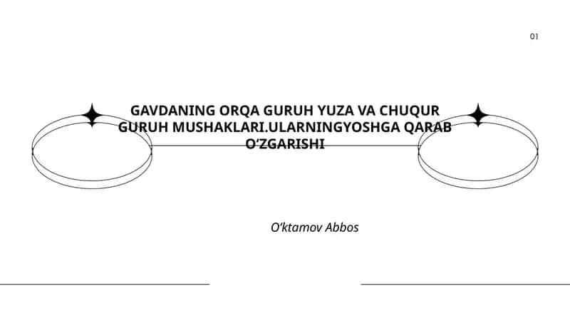 GAVDANING ORQA GURUH YUZA VA CHUQUR GURUH MUSHAKLARI.ULARNINGYOSHGA QARAB O‘ZGARISHI 1