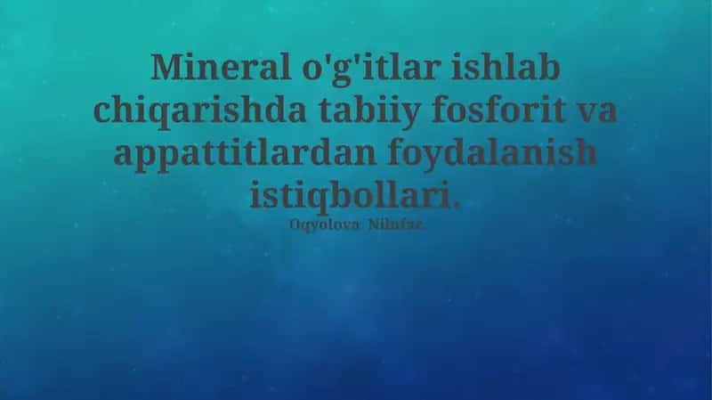 Mineral o'g'itlar ishlab chiqarishda tabiiy fosforit va appattitlardan foydalanish istiqbollari 1
