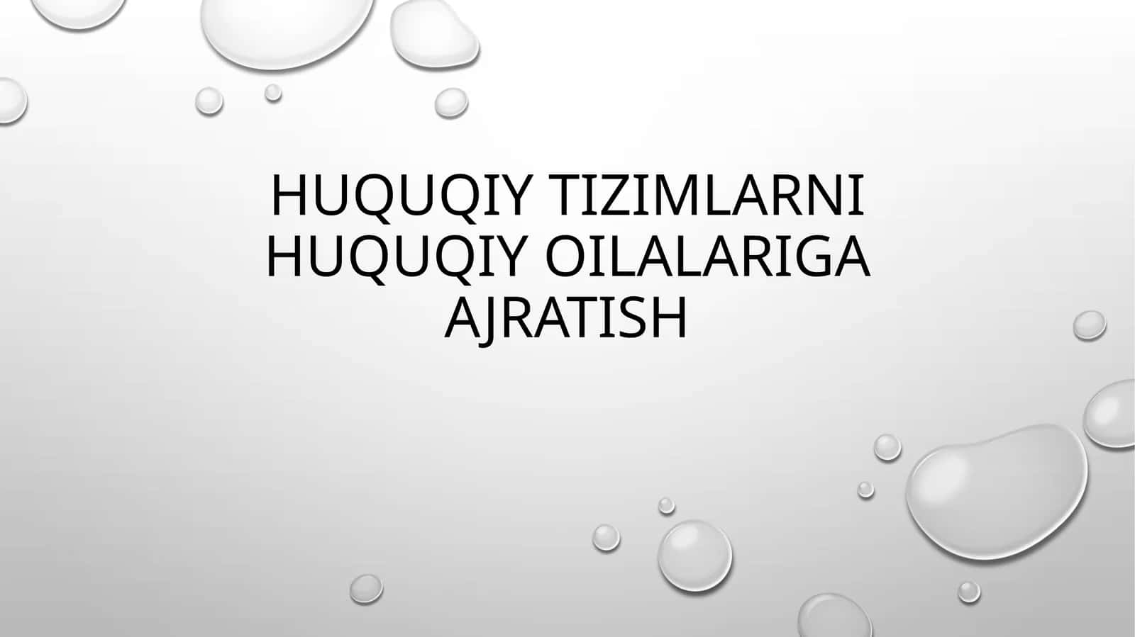Huquqiy tizimlarni huquqiy oilalariga ajratish 1