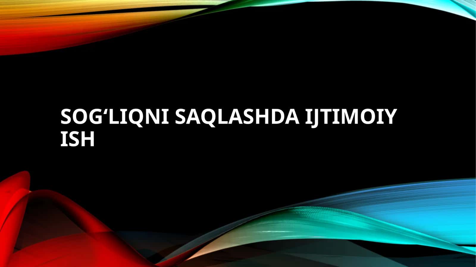 Sogʻliqnisaqlashdaijtimoiyish 1