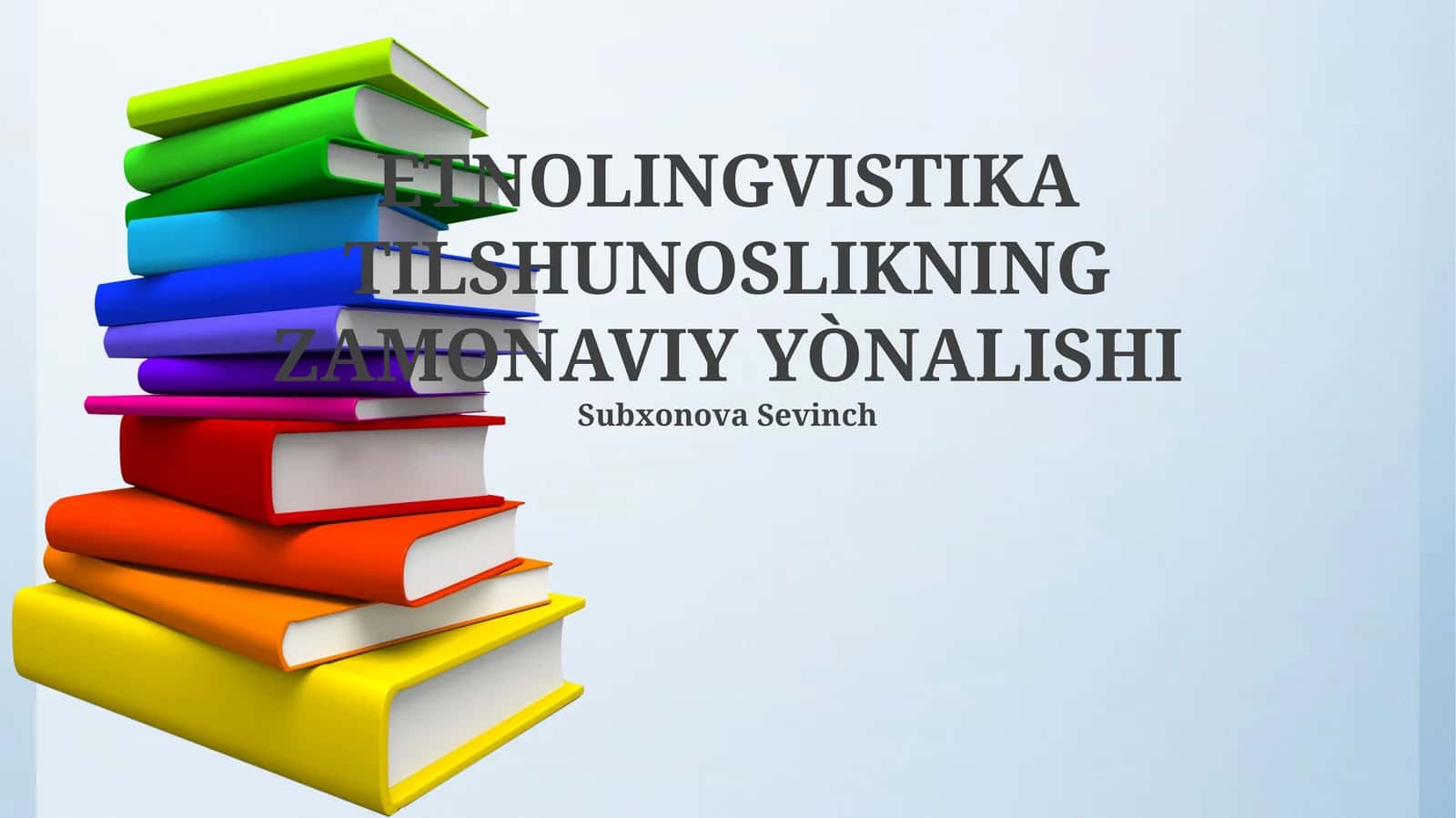 ETNOLINGVISTIKA TILSHUNOSLIKNING ZAMONAVIY YÒNALISHI 1