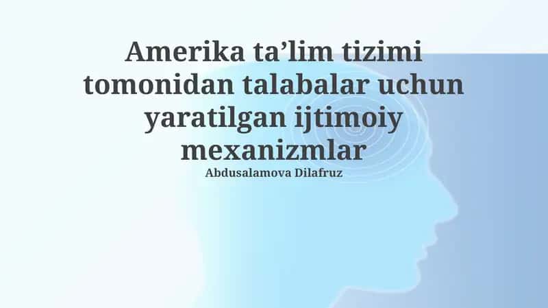 Amerika ta’lim tizimi tomonidan talabalar uchun yaratilgan ijtimoiy mexanizmlar 1