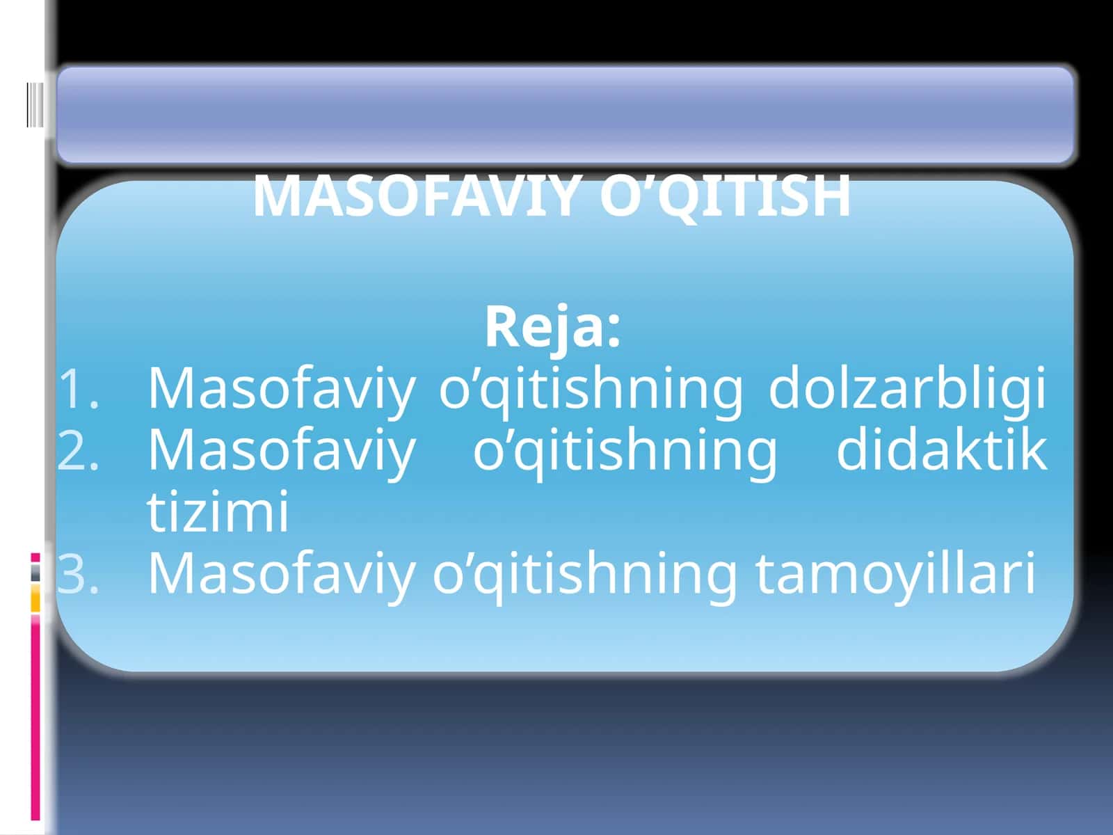 MASOFAVIY O’QITISH 1