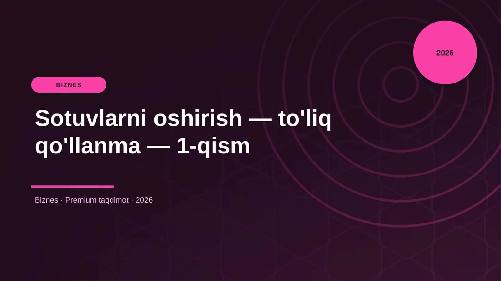 Sotuvlarni oshirish — to'liq qo'llanma — 1-qism 1