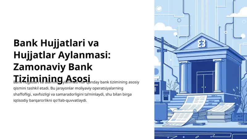 Bank Hujjatlari va Hujjatlar Aylanmasi: Zamonaviy Bank Tizimining Asosi 1
