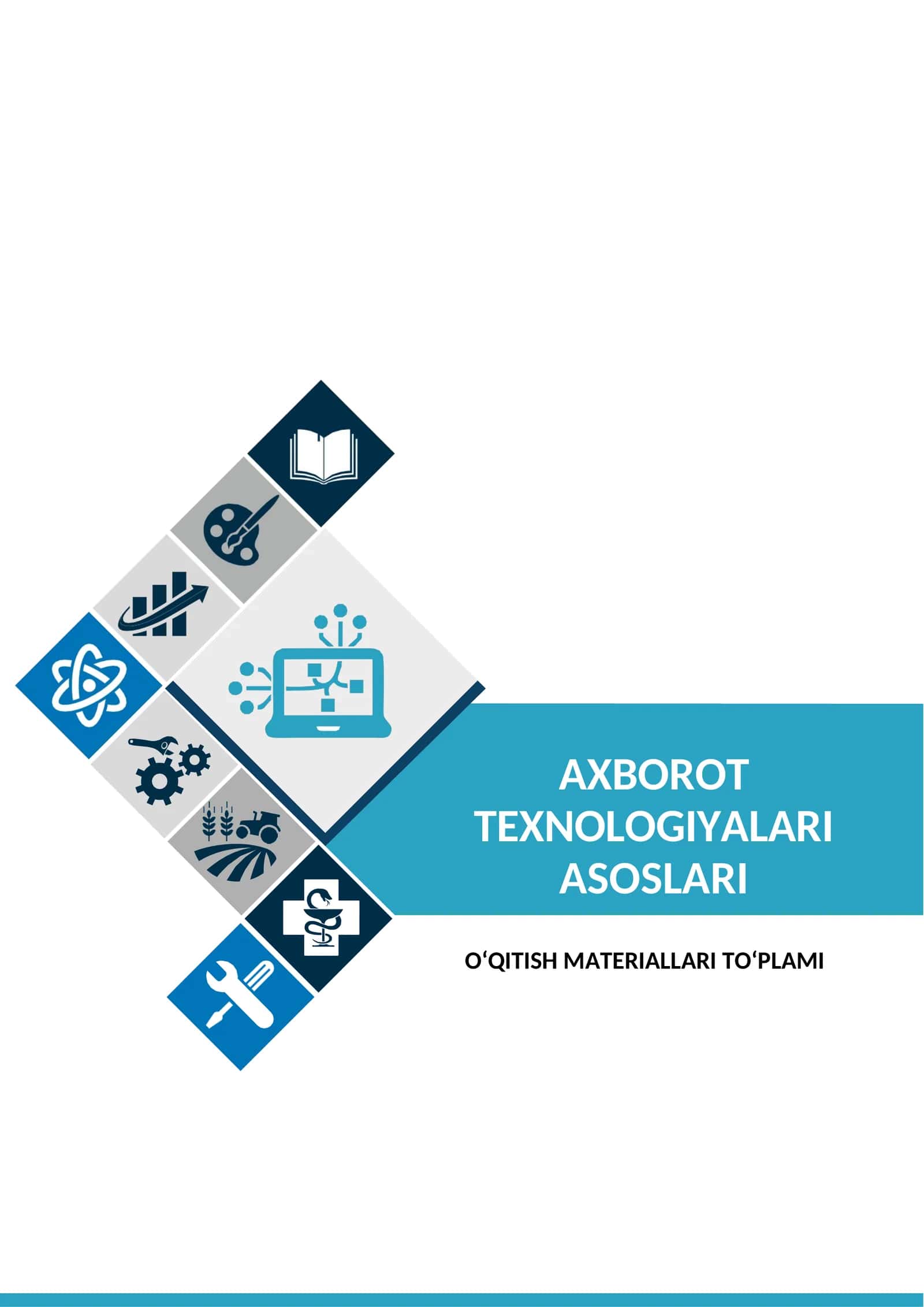 “Axborot texnologiyasi asoslari” fanidan O`QITISH MATERIALLARI 1