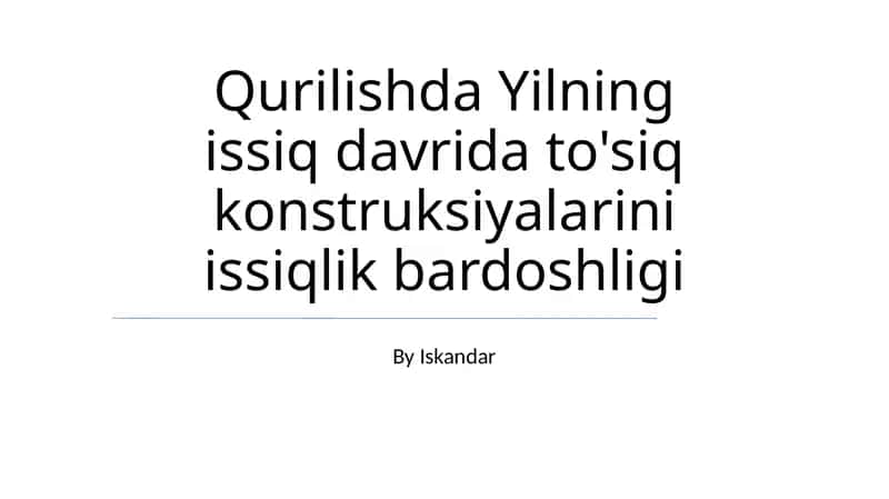 Yilning issiq mavsumida to'siq inshootlarining issiqlikka chidamliligi 1