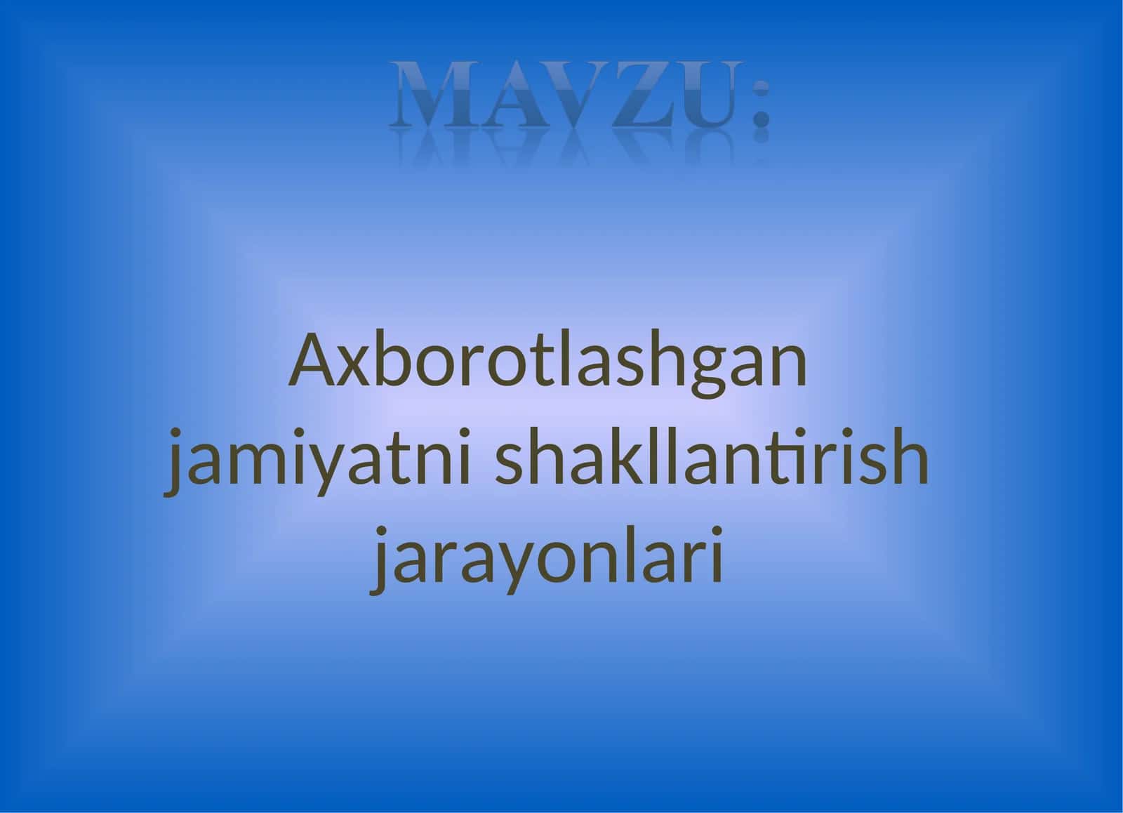 Axborotlashgan jamiyatni shakllantirish jarayonlari 1