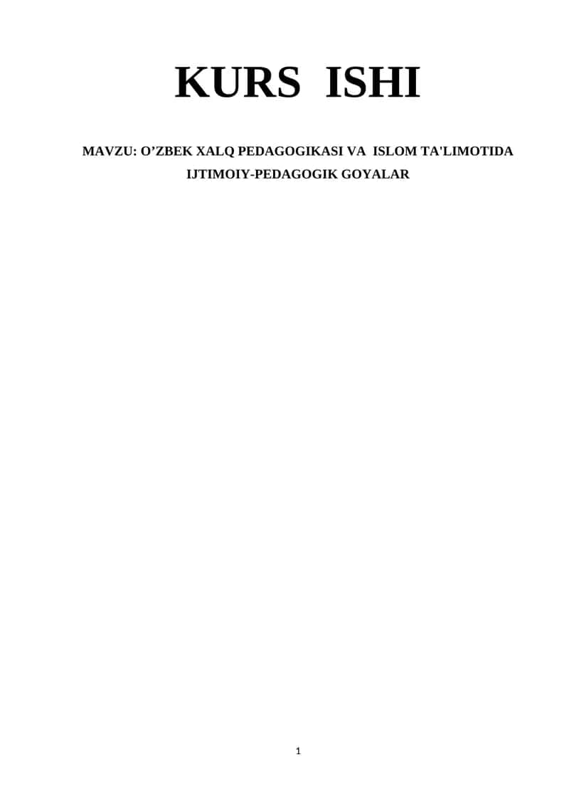 Oʼzbek Xalq Pedagogikasi va Islom Ta'limotida Ijtimoiy-Pedagogik Gʻoyalar 1