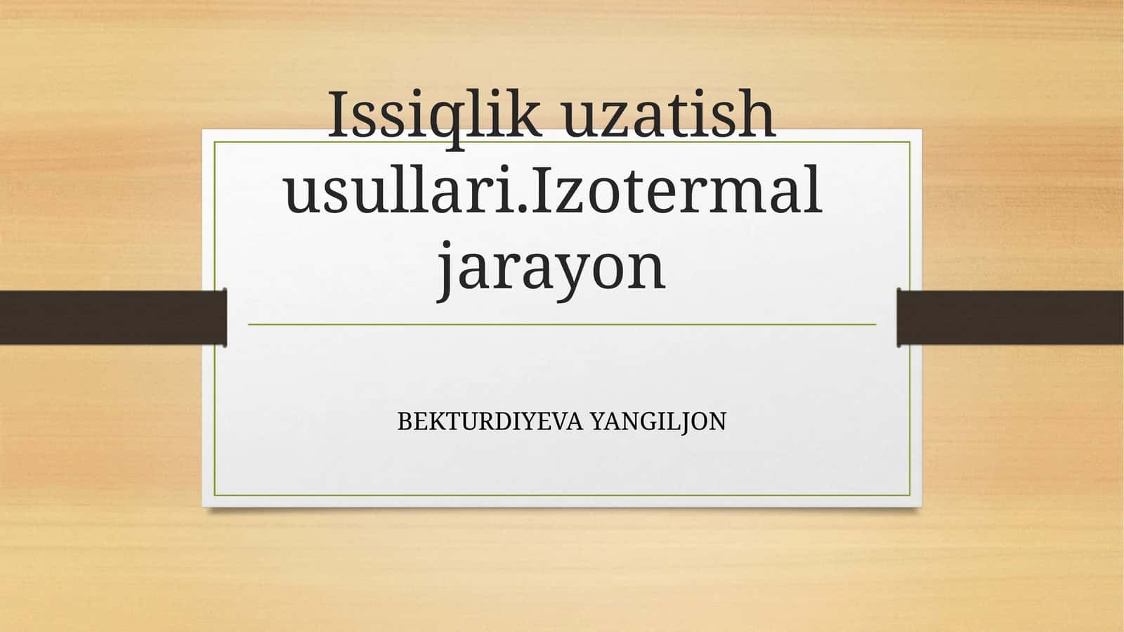 Issiqlikuzatish usullari.Izotermal jarayon 1
