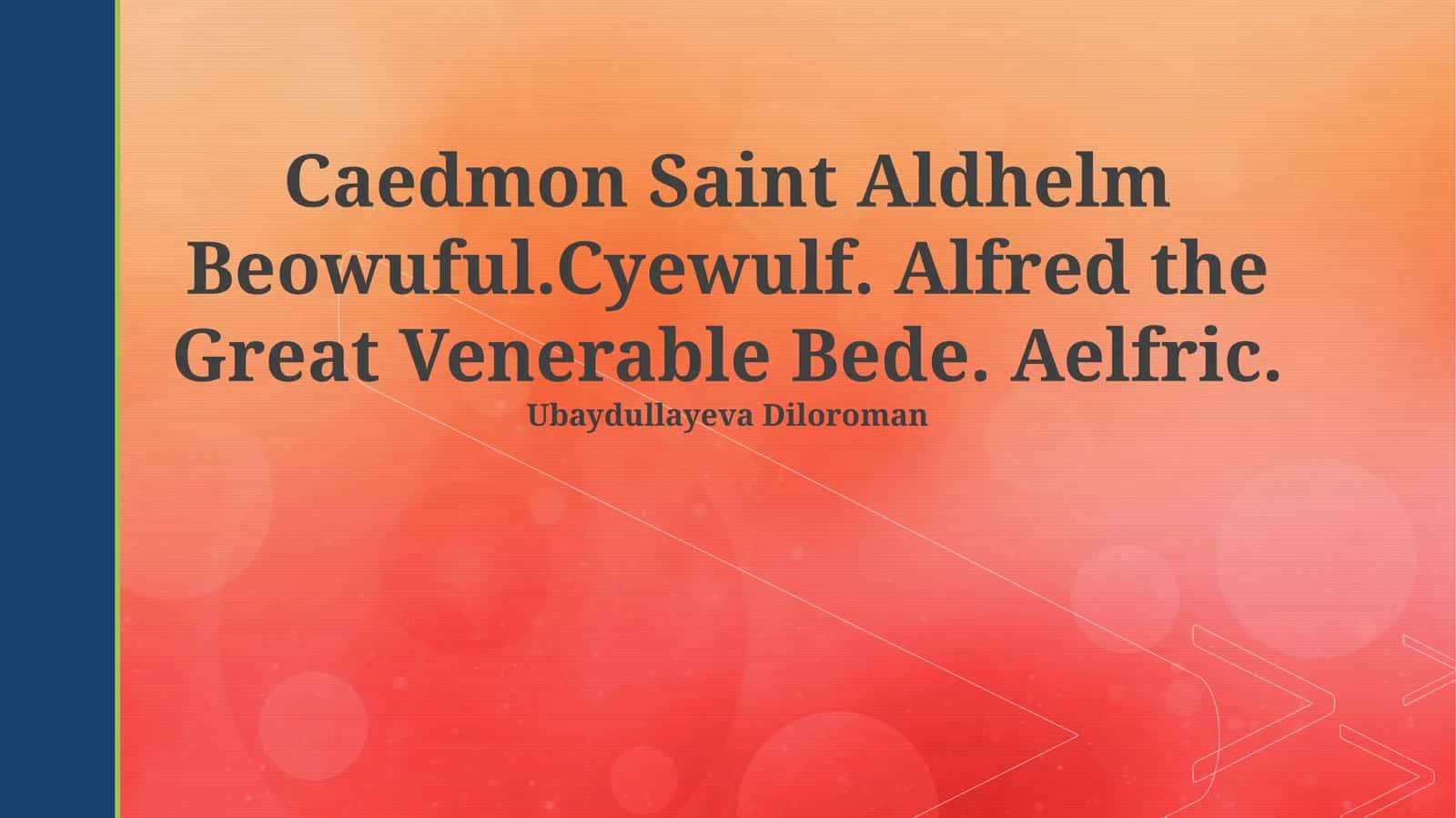 Anglo-Saxon Literary Giants: An Overview 1