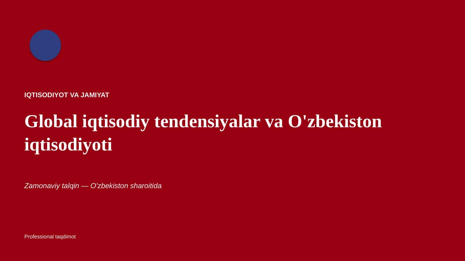 Global iqtisodiy tendensiyalar va O'zbekiston iqtisodiyoti 1