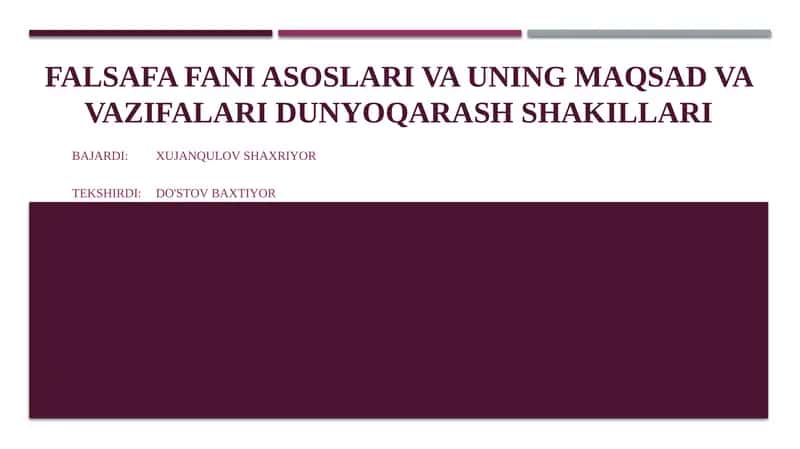 FALSAFA FANI ASOSLARI VA UNING MAQSAD VA VAZIFALARI DUNYOQARASH SHAKILLARI 1