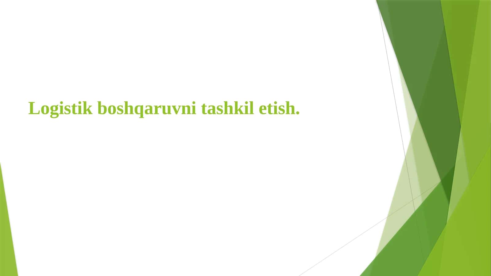 Logistikboshqaruvnitashkiletish 1