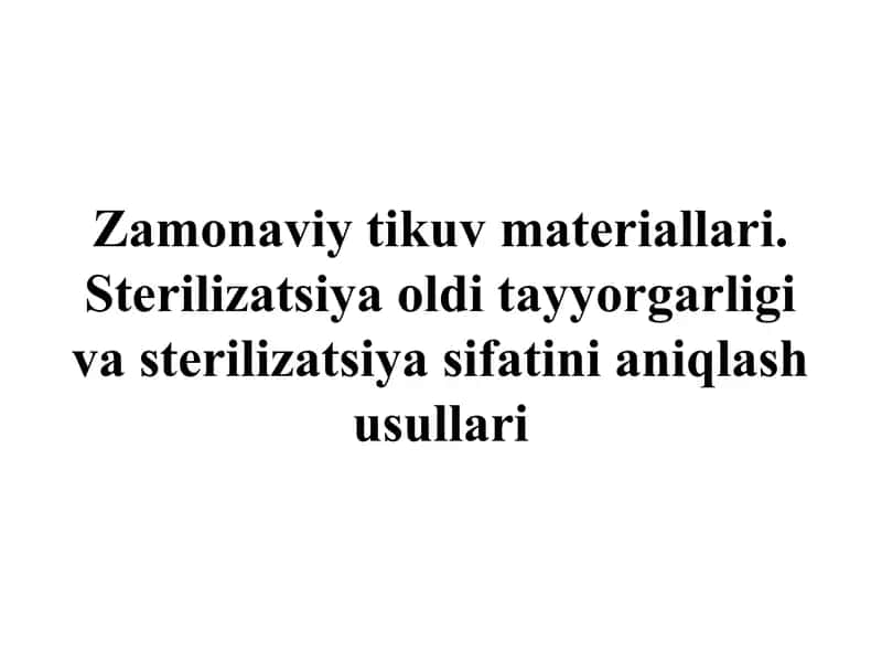 Xirurgiyada ishlatiladigan zamonaviy tikuv materiallari 1