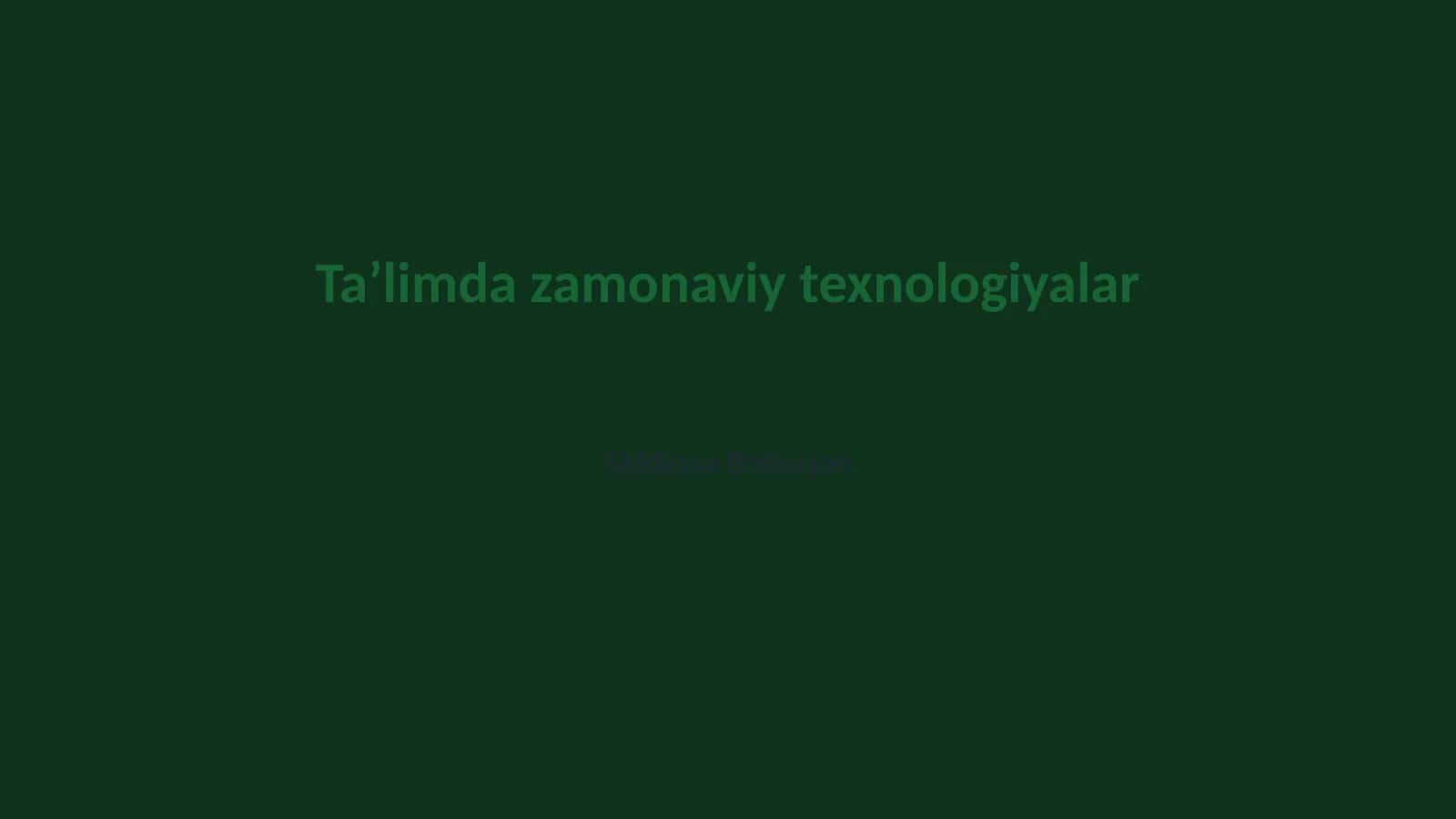 Zamonaviy texnologiyalar va taʼlim 1
