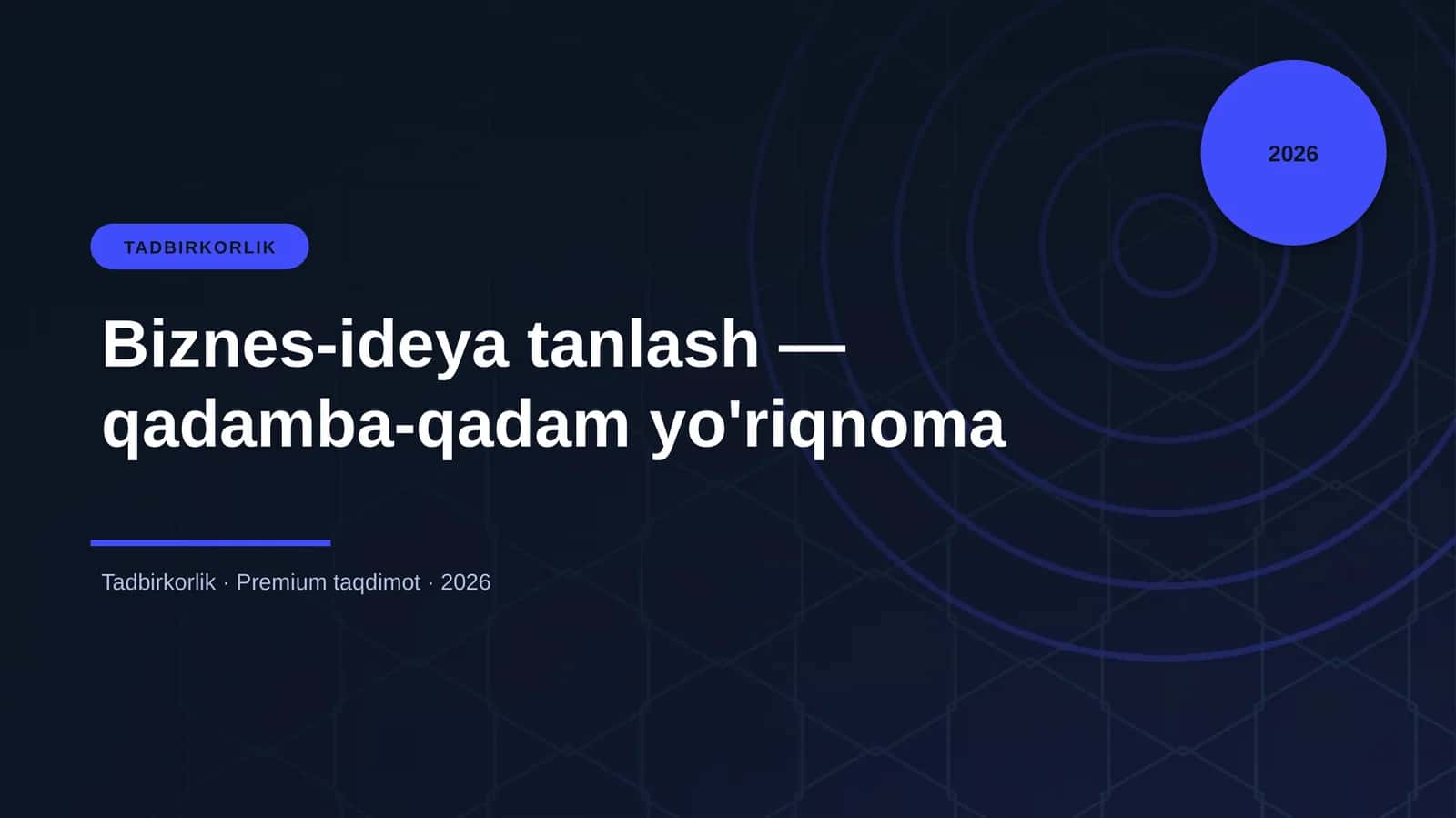Biznes-ideya tanlash — qadamba-qadam yo'riqnoma 1