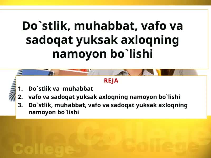 Do`stlik, muhabbat, vafovasadoqatyuksakaxloqningnamoyonbo`lishi 1