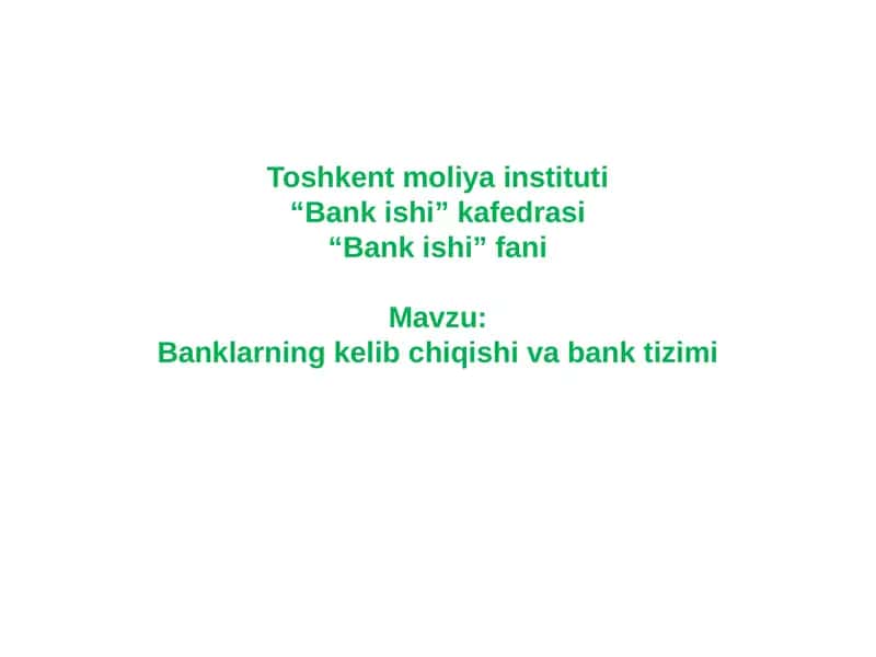 Banklarning kelibchiqishi va bank tizimi 1