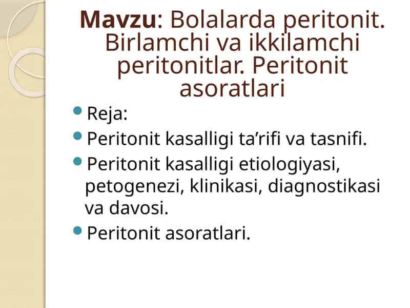 Bolalarda peritonit. Birlamchi va ikkilamchi peritonitlar. Peritonit asoratlari