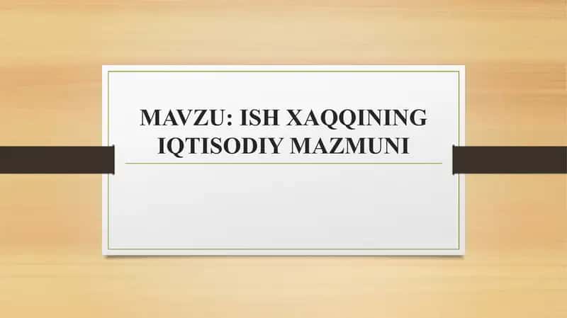 ISH XAQQINING IQTISODIY MAZMUNI 1