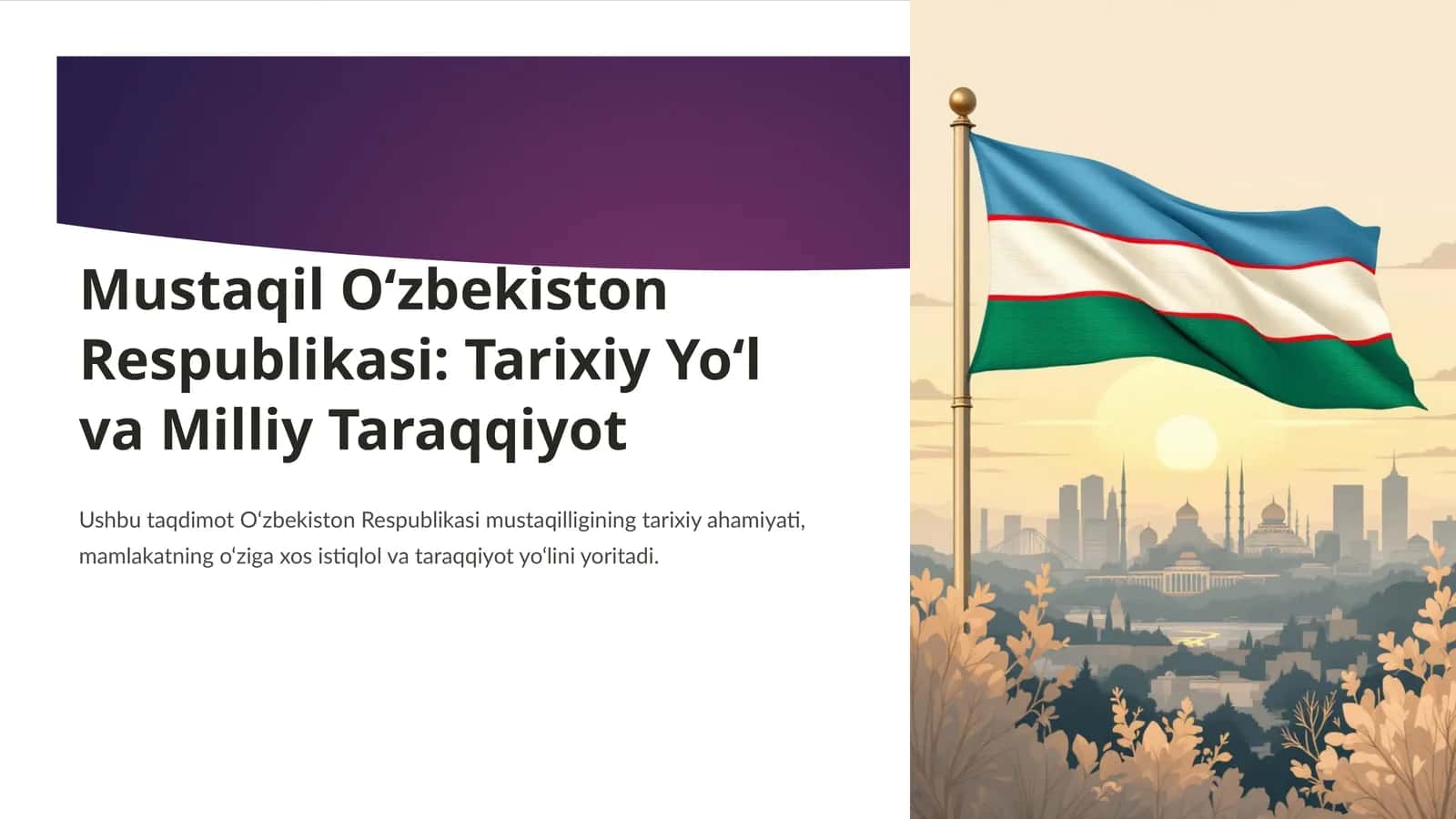 Mustaqil O‘zbekiston Respublikasi: Tarixiy Yo‘l va Milliy Taraqqiyot 1