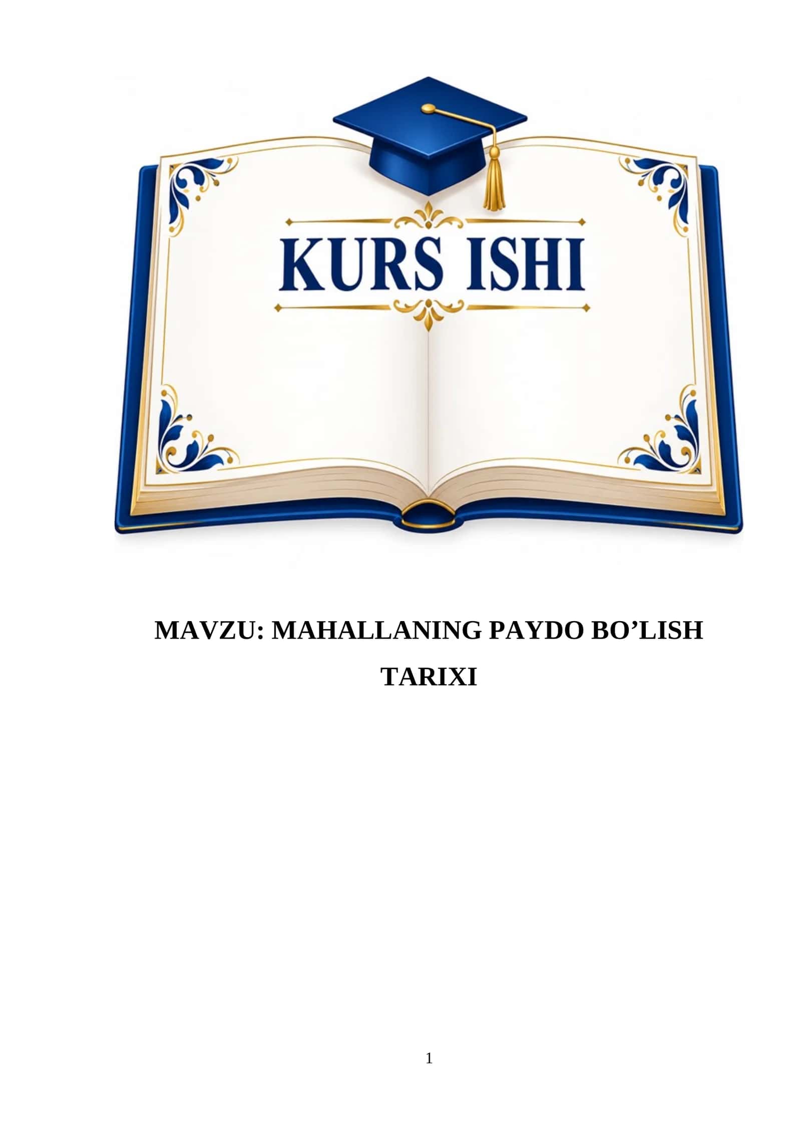 MAVZU: MAHALLANING PAYDO BO’LISH TARIXI 1