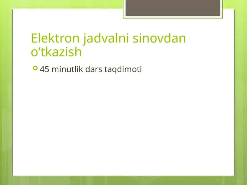 Elektron jadvalni sinovdan o‘tkazish 1
