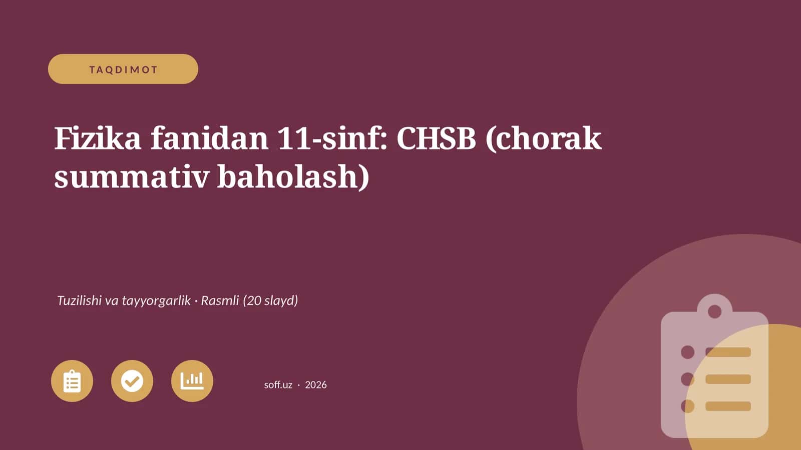 Fizika fanidan 11-sinf: CHSB (chorak summativ baholash) 1