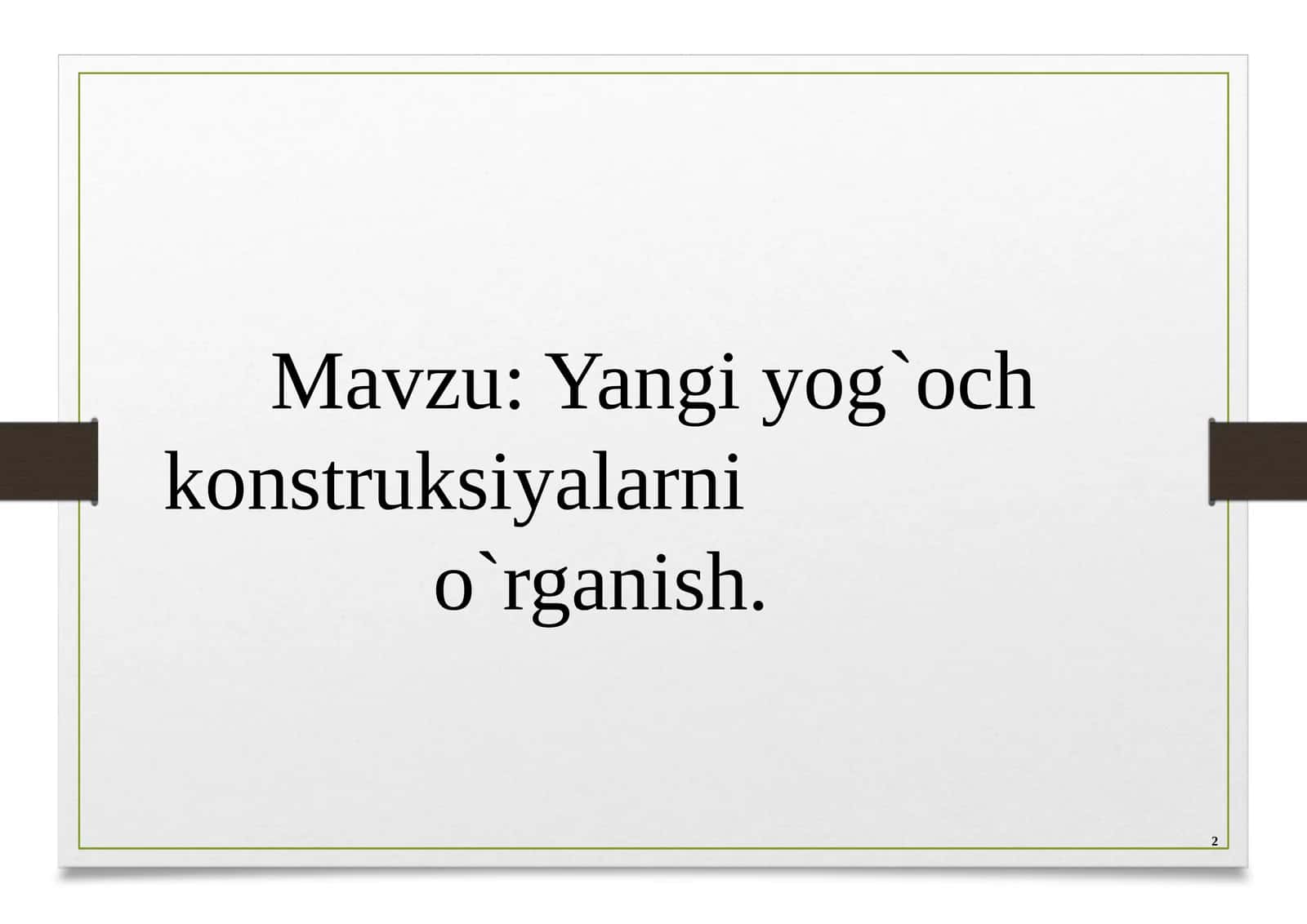 Yangi yog`och konstruksiyalarini o`rganish 1
