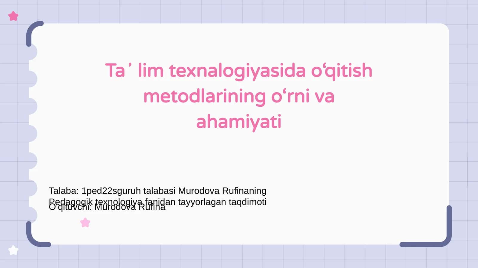 Taʼlim texnologiyasida oʻqitish metodlarining oʻrni va ahamiyati 1
