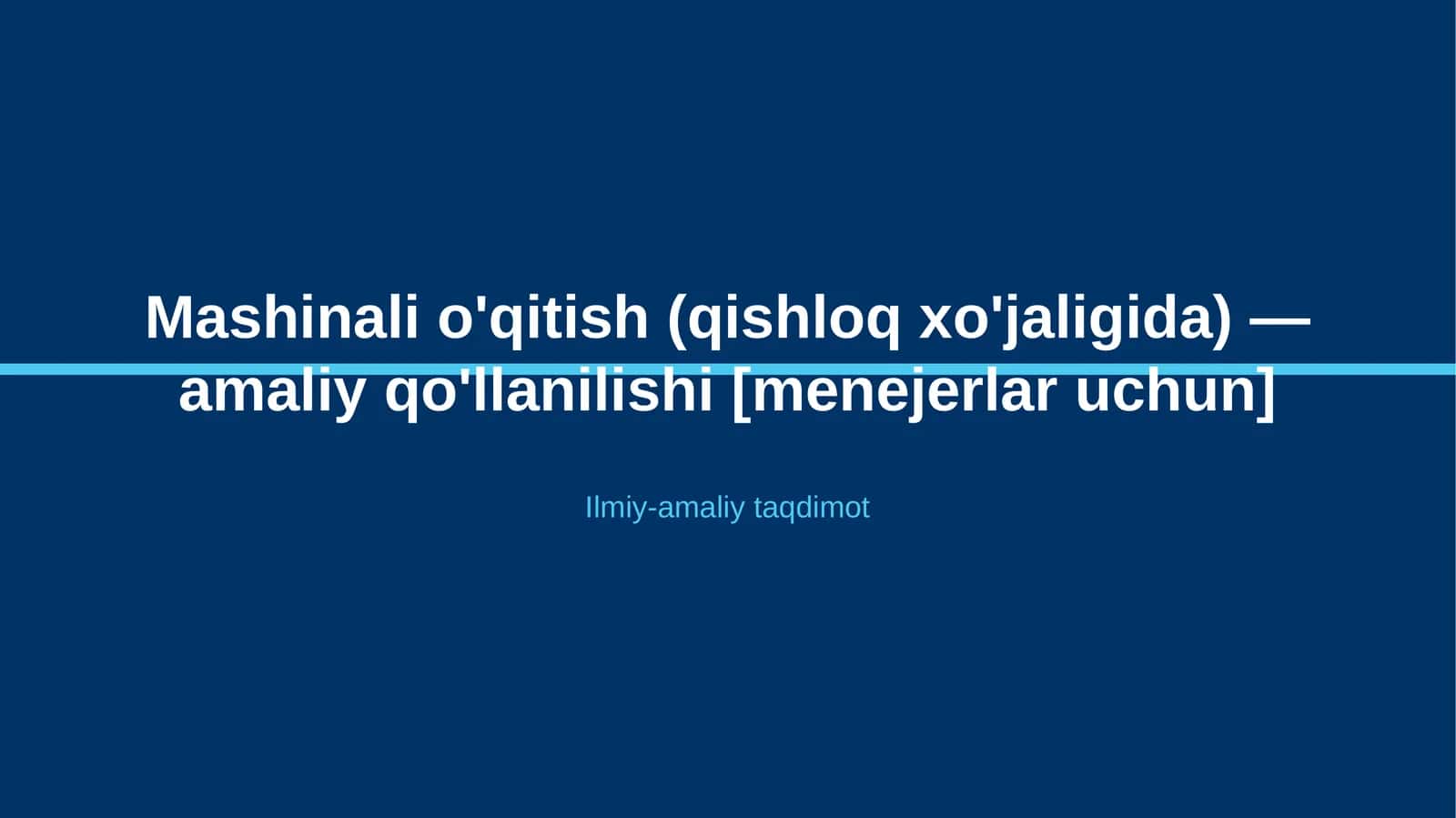 Mashinali o'qitish (qishloq xo'jaligida) — amaliy qo'llanilishi [menejerlar uchun] 1