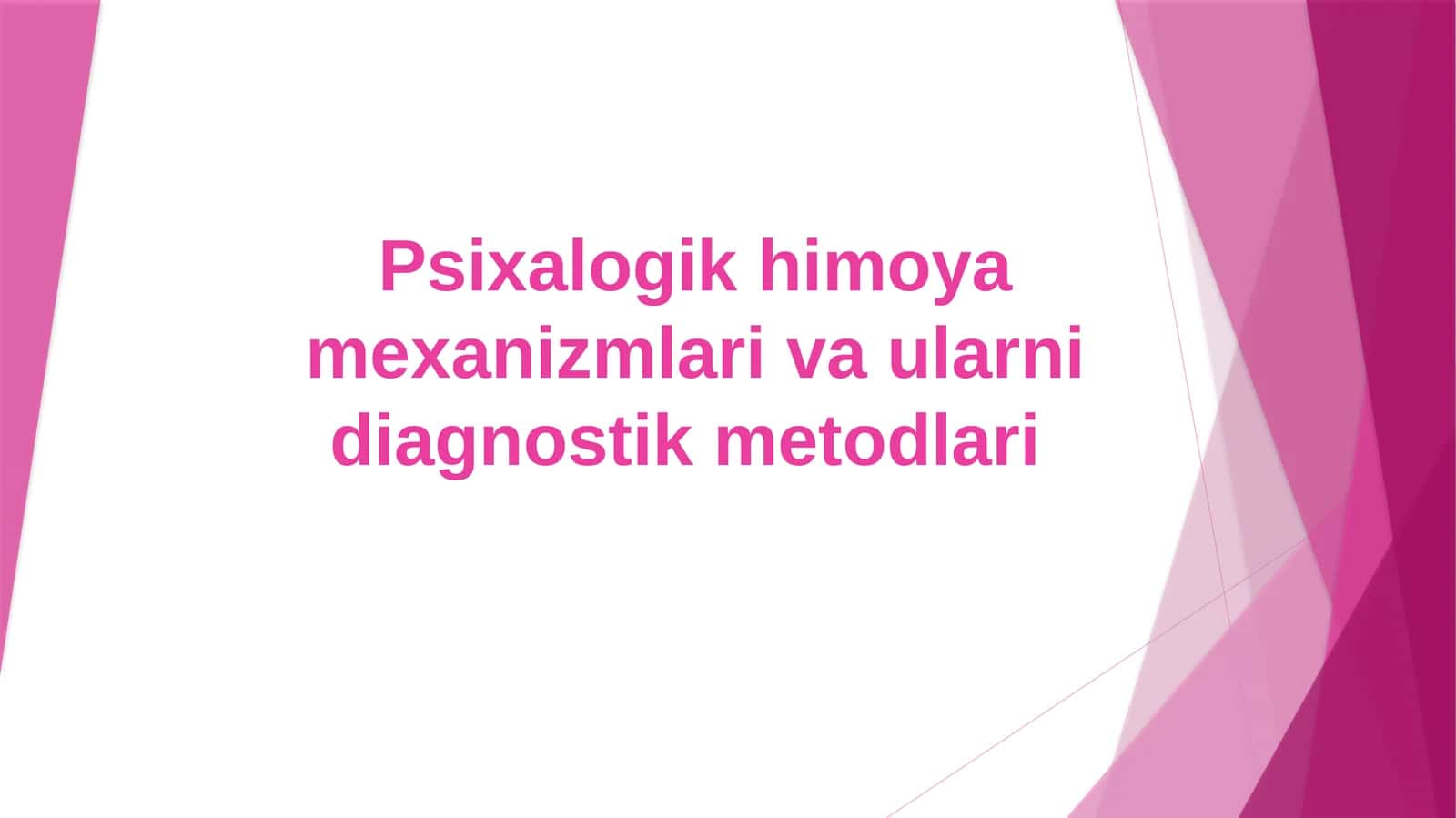 Psixalogik himoya mexanizmlari va ularning diagnostik metodlari 1