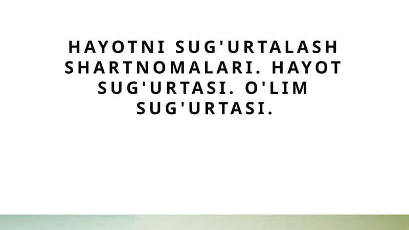 Hayotni Sug'urtalash Shartnomalari 1