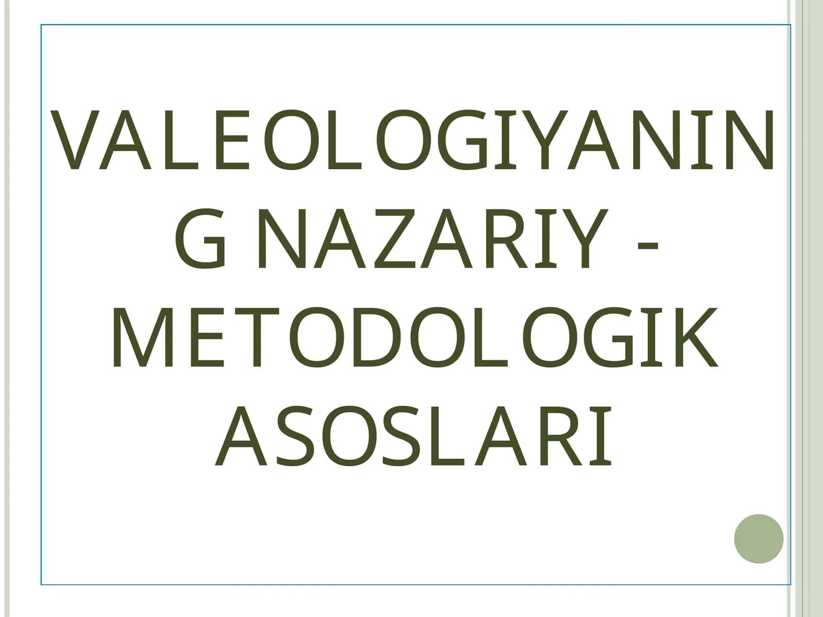 VALEОLОGIYANING NAZARIY - METОDОLОGIK ASОSLARI 1