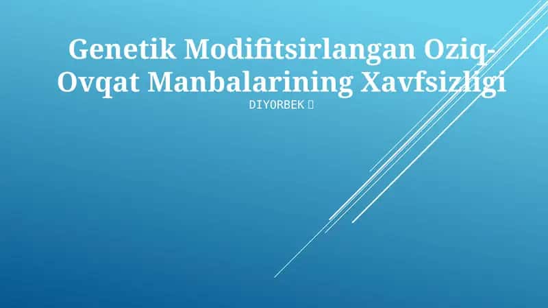 Genetik Modifitsirlangan Oziq-Ovqat Manbalarining Xavfsizligi 1