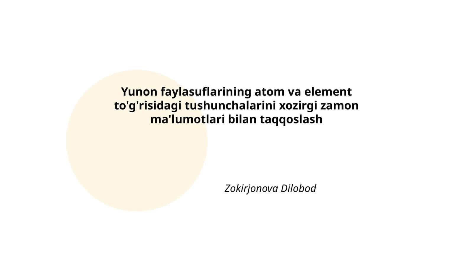 Yunon faylasuflarining atom va element to'g'risidagi tushunchalarini xozirgi zamon ma'lumotlari bilan taqqoslash 1