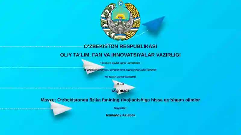 O‘zbekistonda fizika fanining rivojlanishiga hissa qo‘shgan olimlar