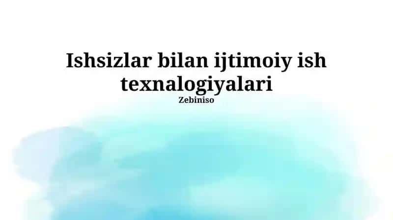 Ishsizlar bilan ijtimoiy ish texnalogiyalari 1