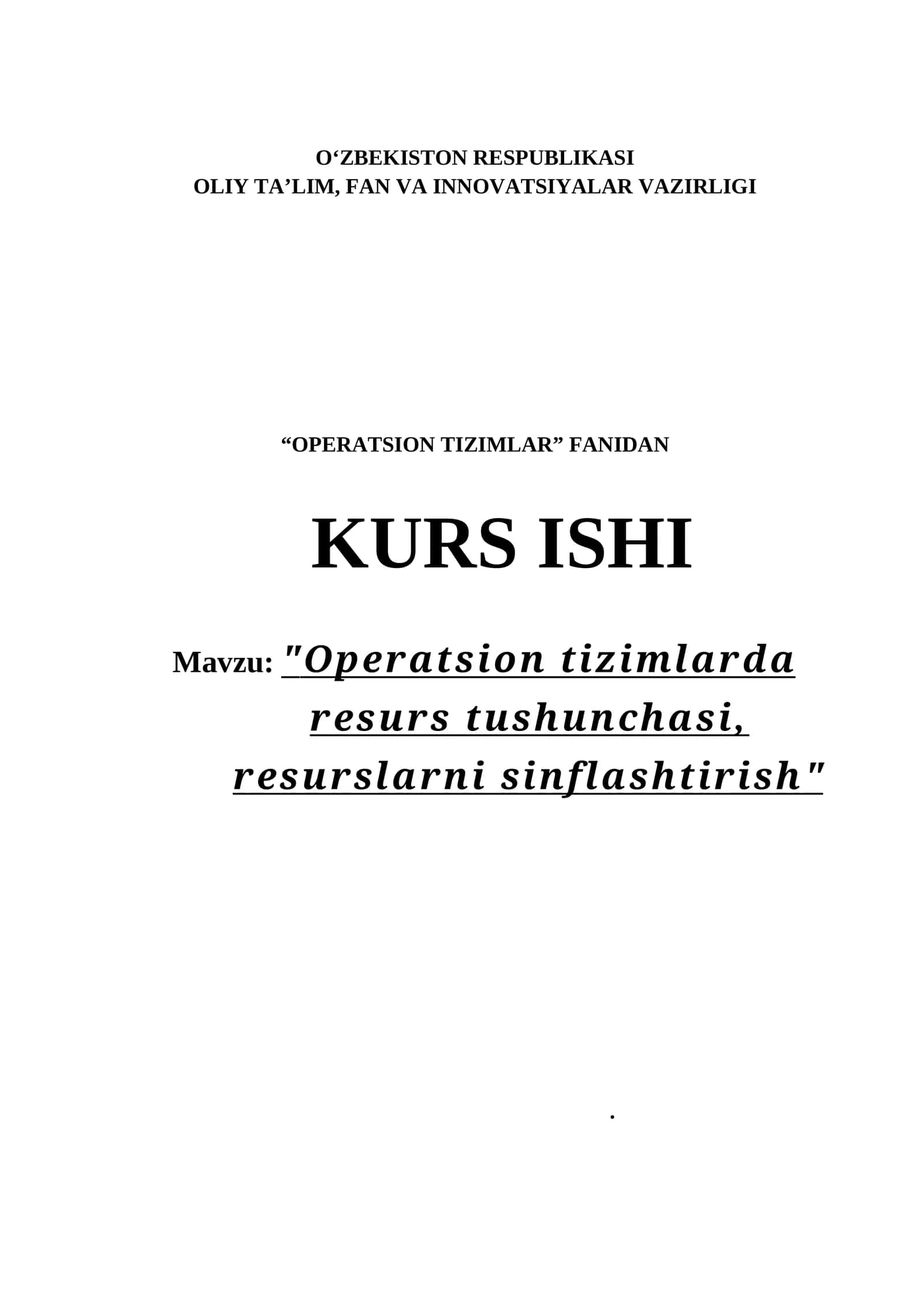Operatsion tizimlarda resurs tushunchasi, resurslarni sinflashtirish 1