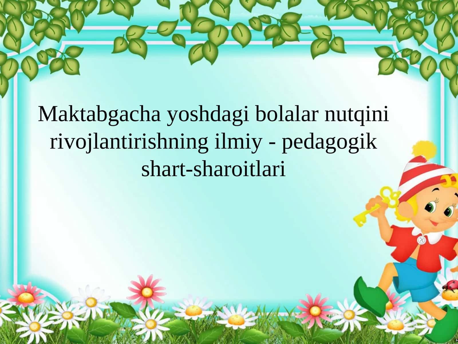 Maktabgacha yoshdagi bolalar nutqini rivojlantirishning ilmiy-pedagogik shart-sharoitlari 1