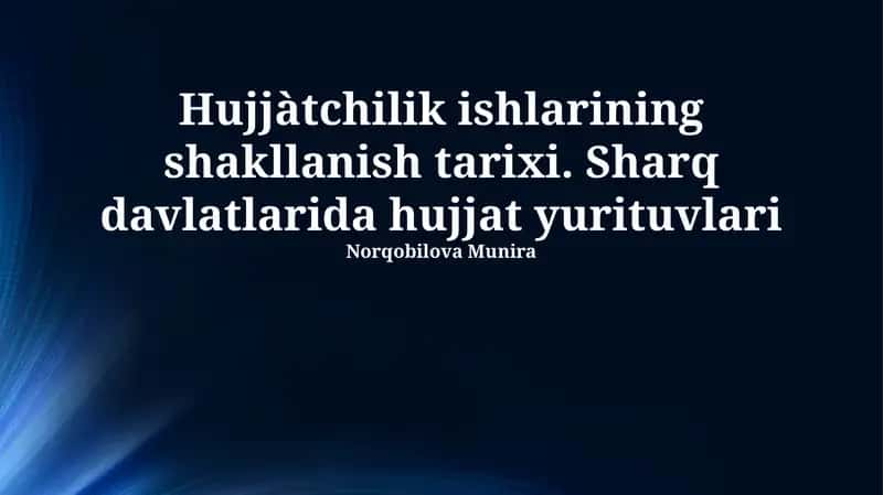 Hujjàtchilik ishlarining shakllanish tarixi 1