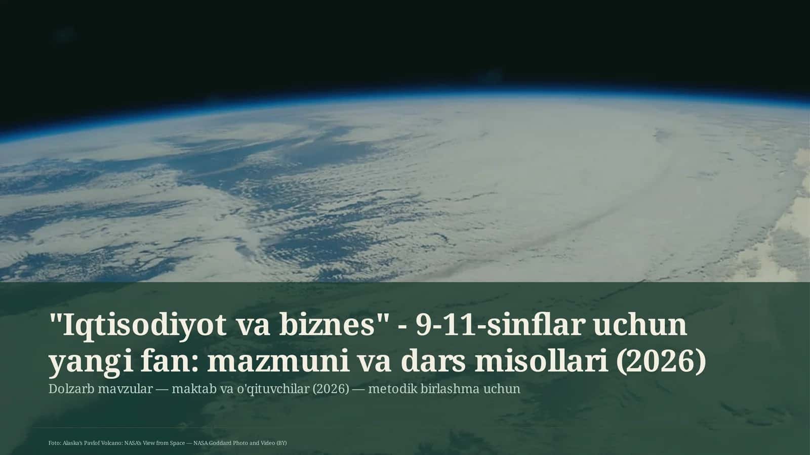 Iqtisodiyot va biznes - 9-11-sinflar uchun yangi fan: mazmuni va dars misollari 1