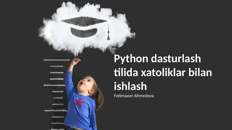 Python dasturlash tilida xatoliklar bilan ishlash 1