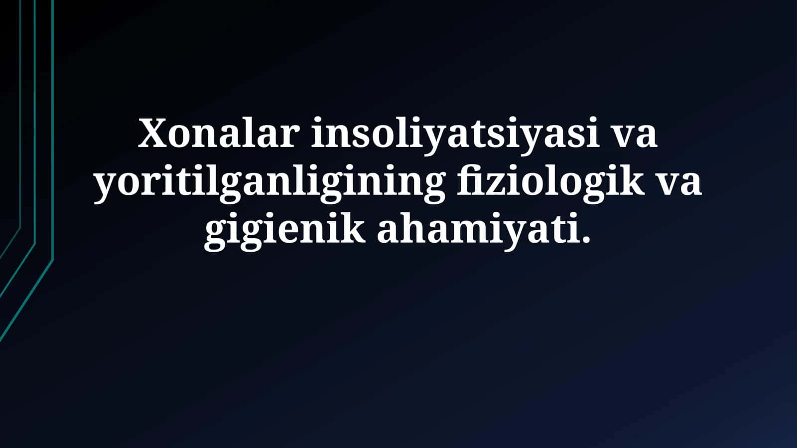 Xonalar insoliyatsiyasi va yoritilganligi 1