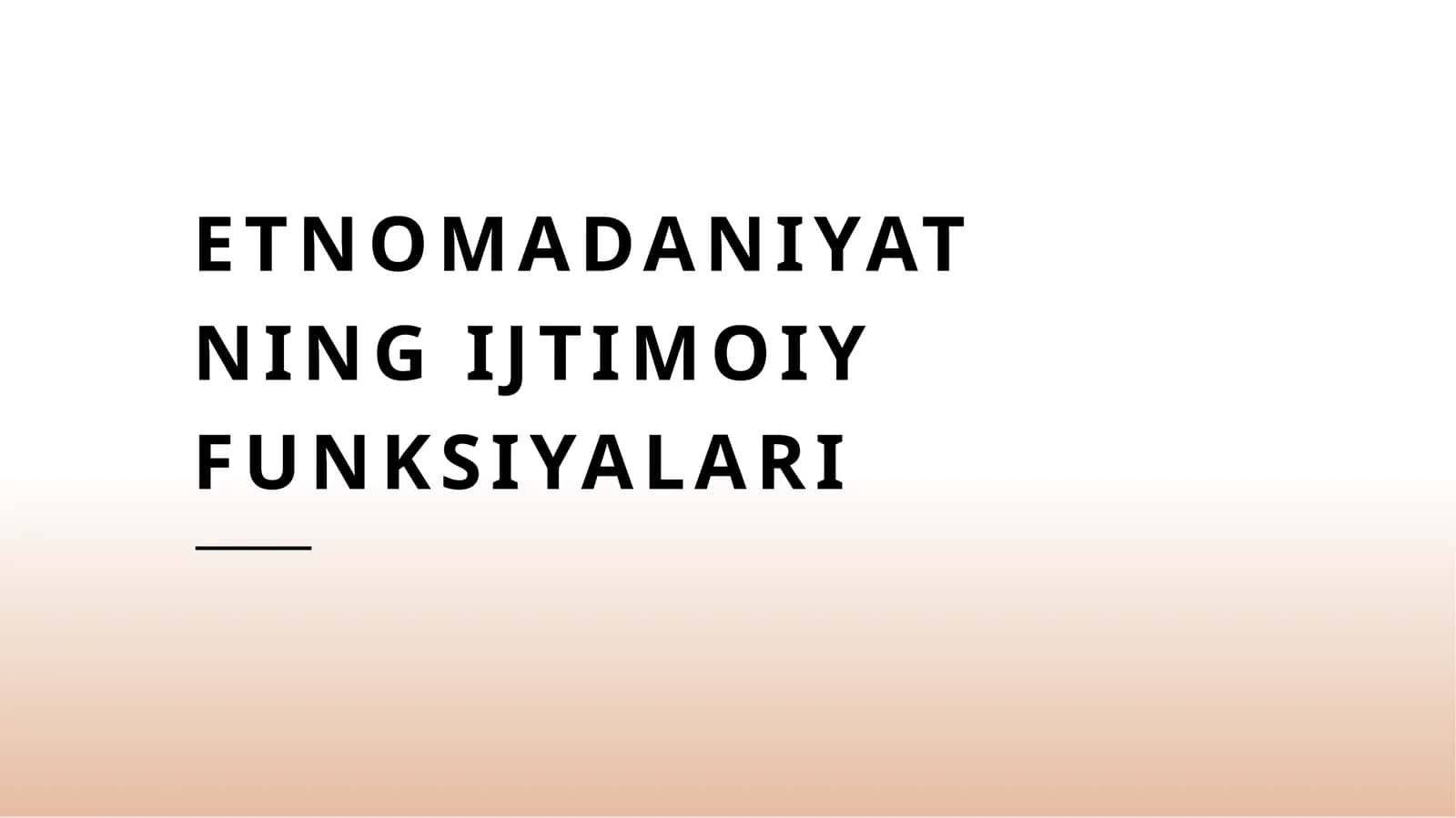 Etnomadaniyatning ijtimoiy funksiyalari 1