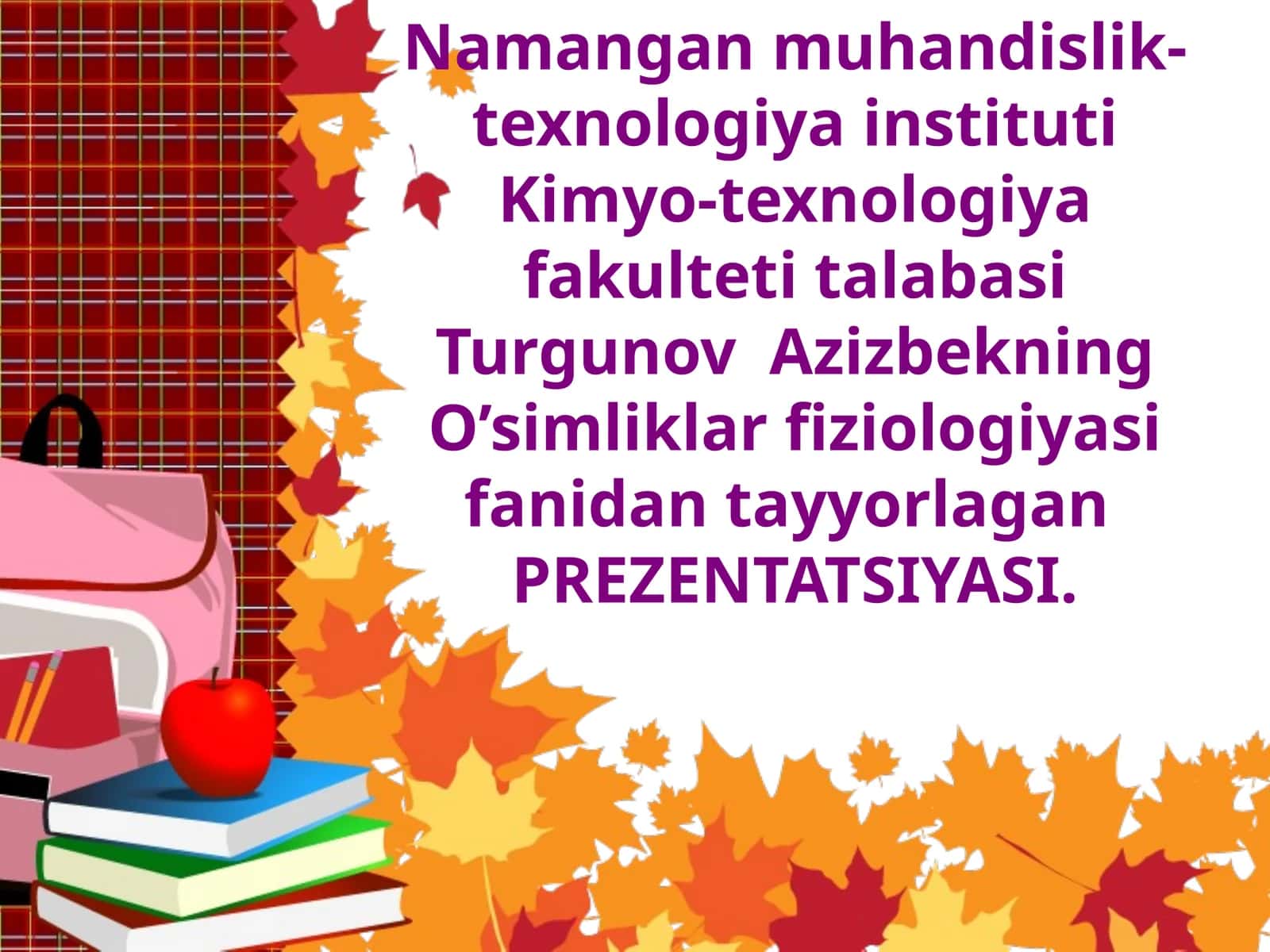 O’simliklar fiziologiyasi fanidan tayyorlagan PREZENTATSIYASI 1