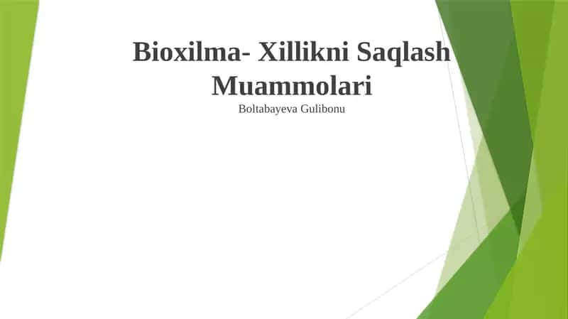 Bioxilma- Xillikni Saqlash Muammolari 1