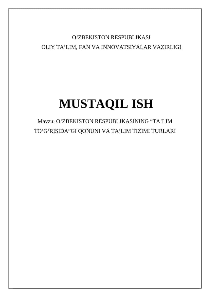 OʻZBEKISTON RESPUBLIKASINING “TAʼLIM TOʻGʻRISIDA”GI QONUNI VA TAʼLIM TIZIMI TURLARI 1