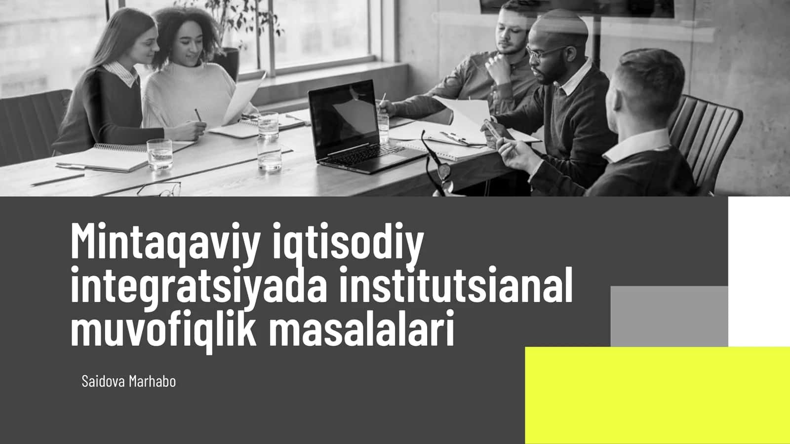 Mintaqaviy iqtisodiy integratsiyada institutsianal muvofiqlik masalalari 1